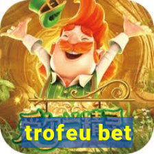 trofeu bet